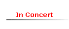 In Concert